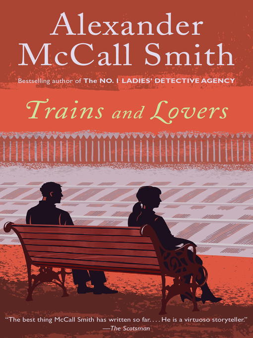 Title details for Trains and Lovers by Alexander McCall Smith - Available